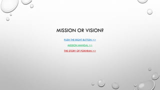 MISSION OR VISION?
PUSH THE RIGHT BUTTON >>
MISSION MANGAL >>
THE STORY OF POKHRAN >>
 