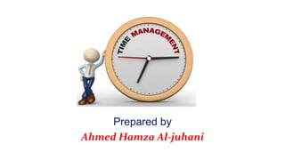 Prepared by
Ahmed Hamza Al-juhani
 