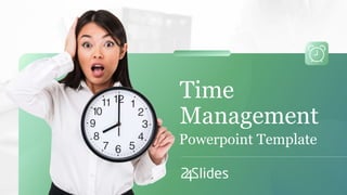 Time
Management
Powerpoint Template
 
