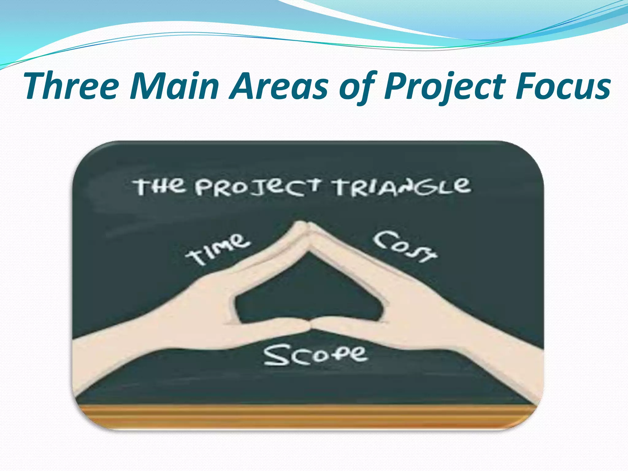 Three Main Areas of Project Focus
 