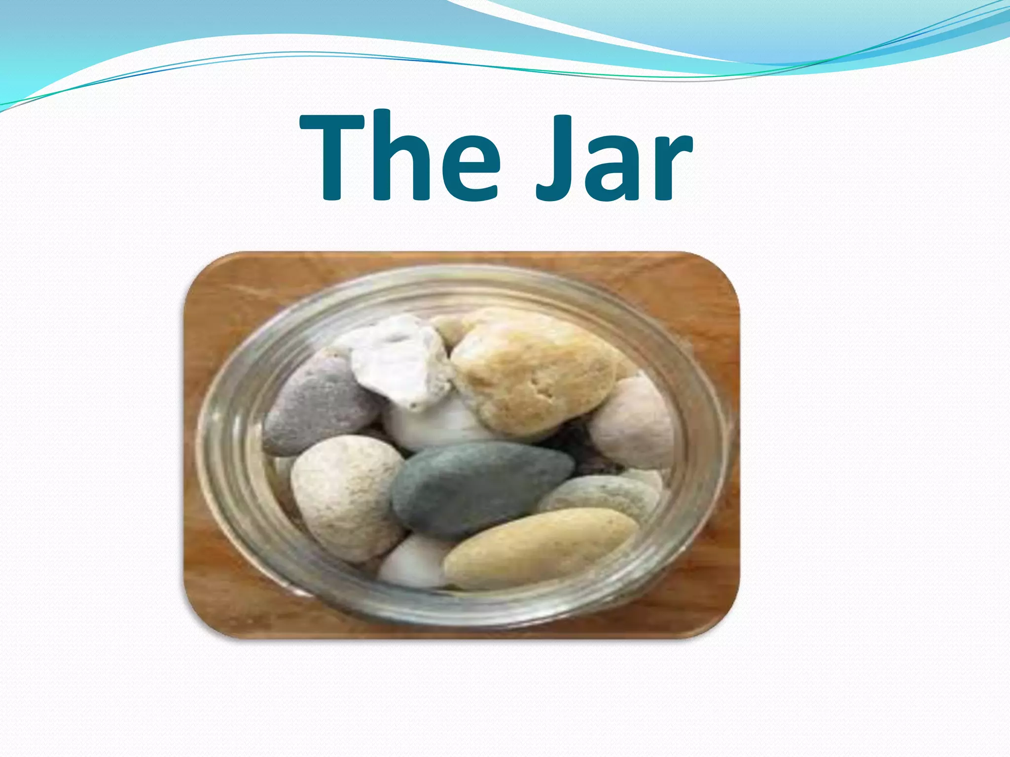 The Jar
 