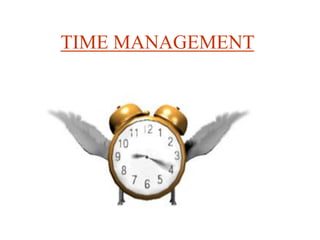 TIME MANAGEMENT
 