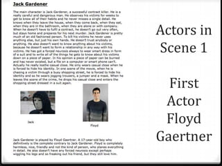 Actors in
Scene 1

  First
 Actor
 Floyd
Gaertner
 