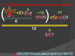 Do simple preparatory work as soon as possible
 