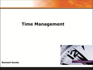 Time Management

Ramesh Kundu

 