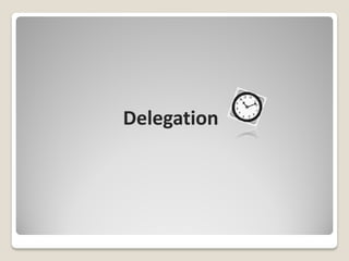Delegation
 
