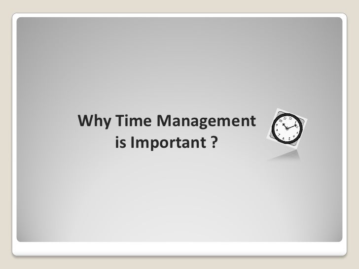 time management is an important ingredient The importance of time management for students many people face the troubling in time management as we all know, in many of the cases lack of time are there. time management is an important ingredient The importance of time management for students many people face the troubling in time management as we all know, in many of the cases lack of time are there.