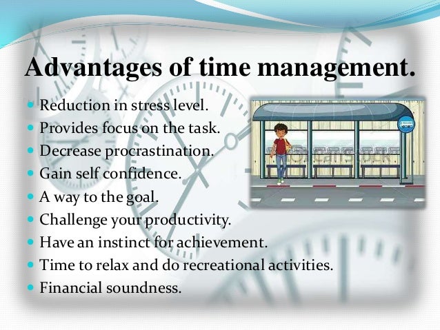 advantages and disadvantages of time management essay
