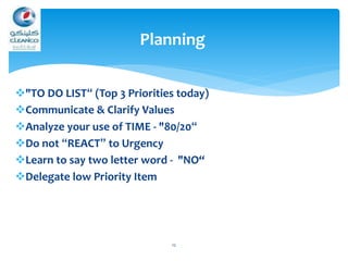 "TO DO LIST“ (Top 3 Priorities today)
Communicate & Clarify Values
Analyze your use of TIME - "80/20“
Do not “REACT” to Urgency
Learn to say two letter word - "NO“
Delegate low Priority Item
12
Planning
 