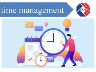 time management
 