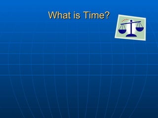 What is Time? 
