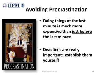 Avoiding Procrastination
• Doing things at the last
minute is much more
expensive than just before
the last minute
• Deadl...