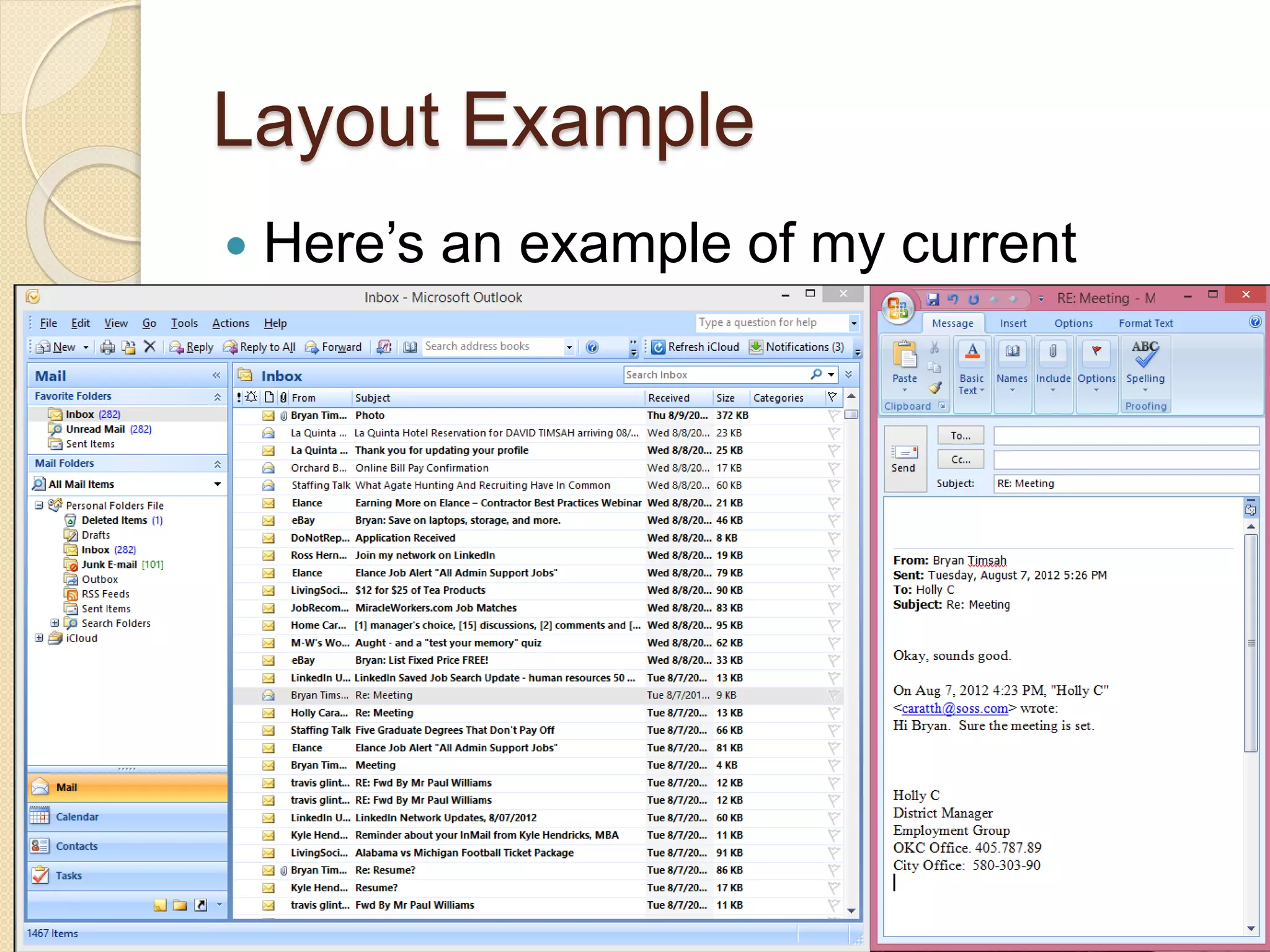 Layout Example
 Here’s an example of my current
layout.
 