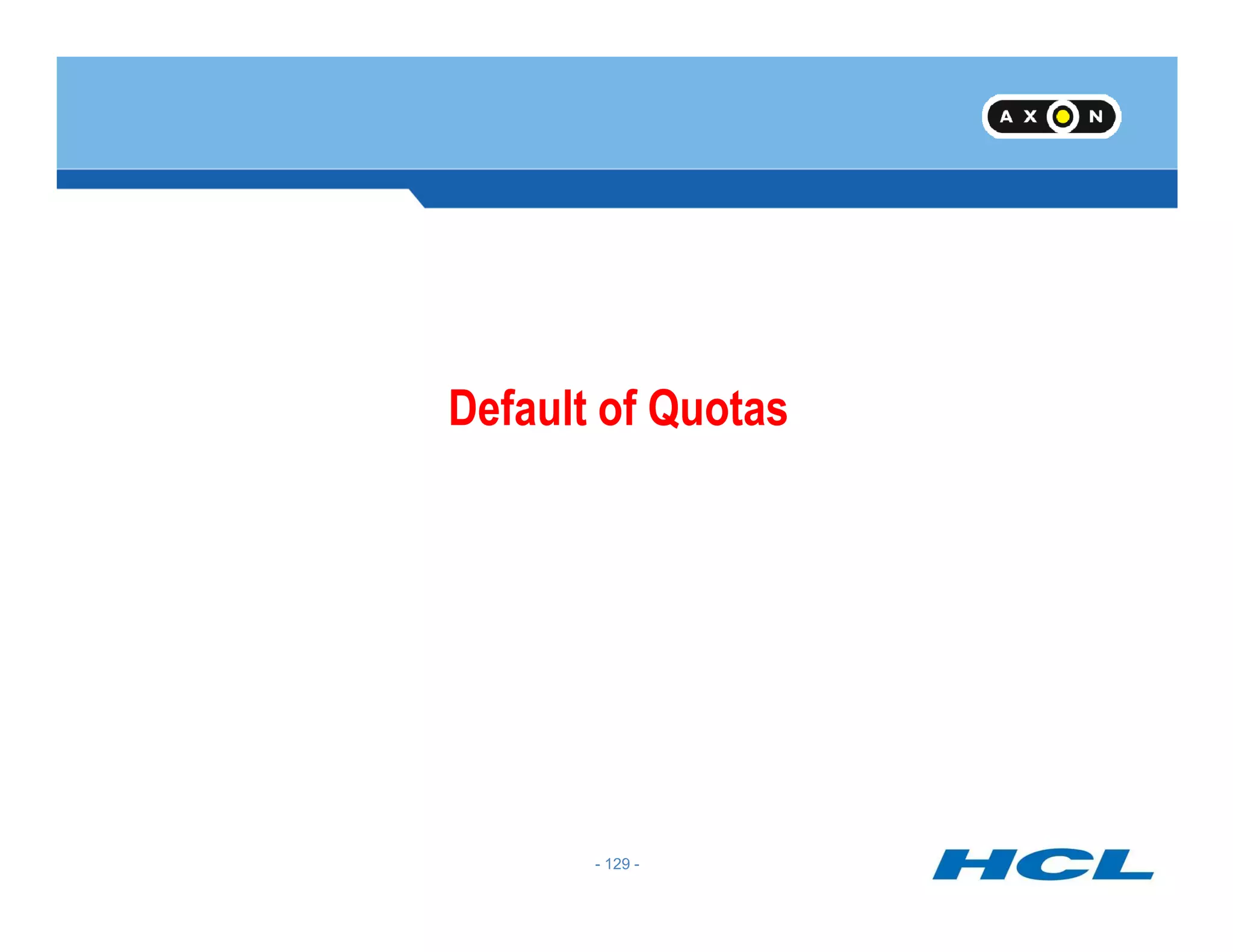 Default of Quotas
- 129 -
 