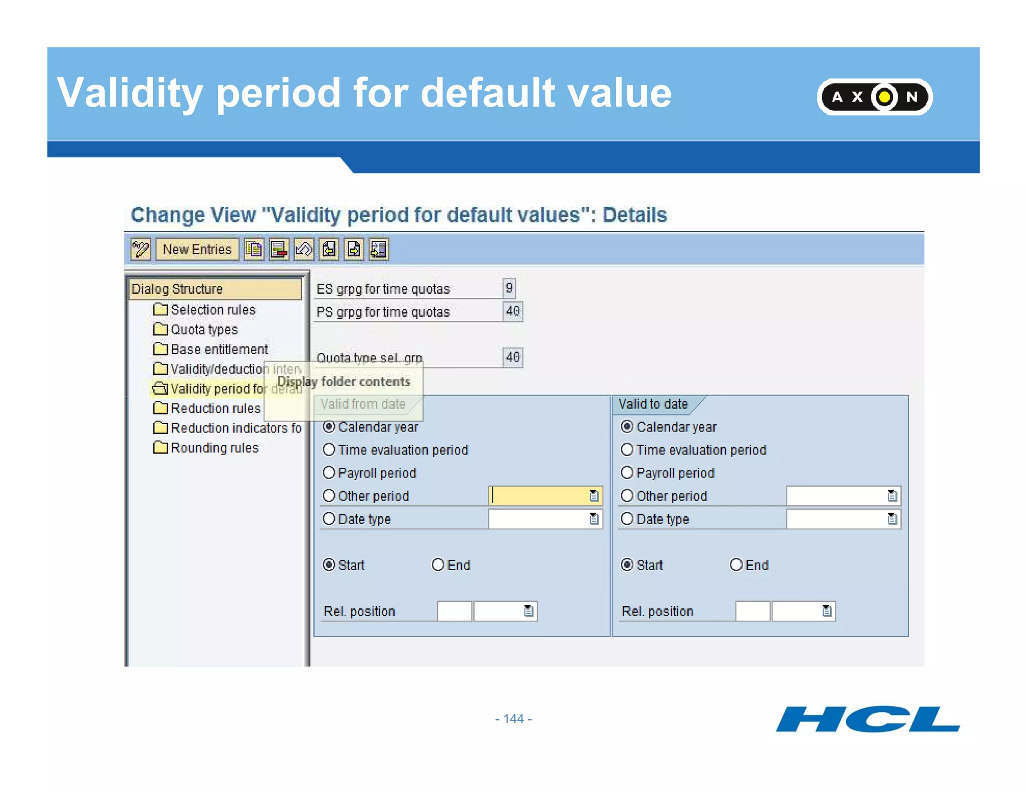Validity period for default value
- 144 -
 