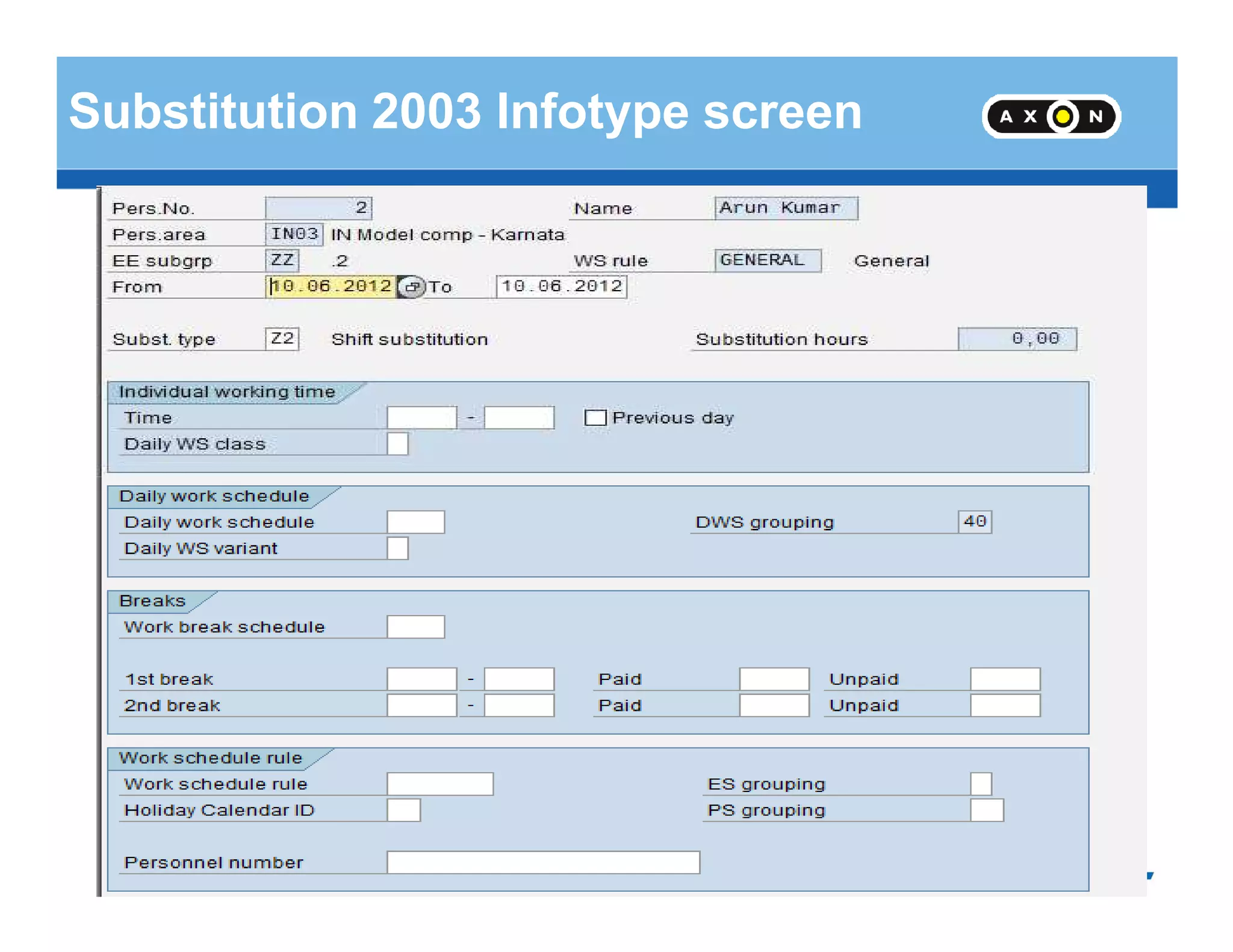 Substitution 2003 Infotype screen
- 44 -
 