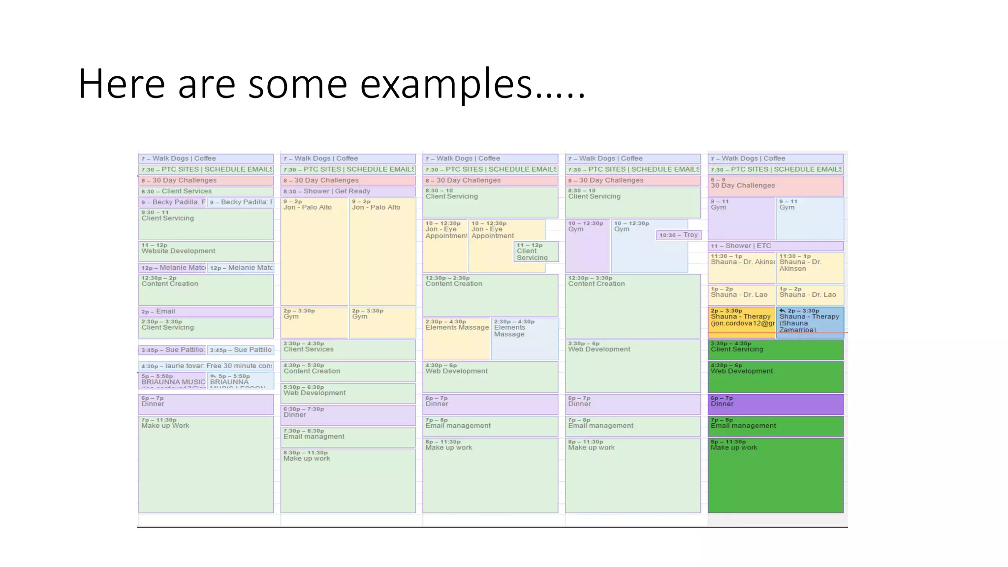 Here are some examples…..
 