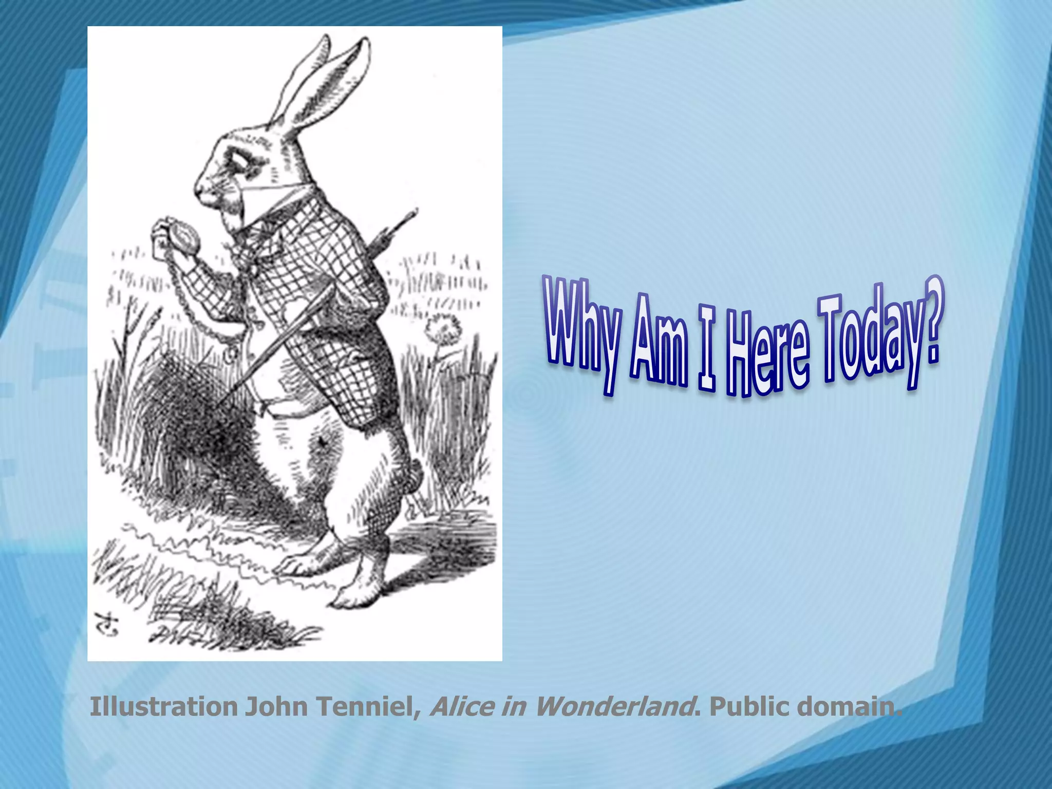 Illustration John Tenniel, Alice in Wonderland. Public domain.
 