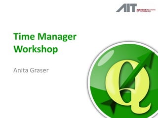 Time Manager
Workshop
Anita Graser
 