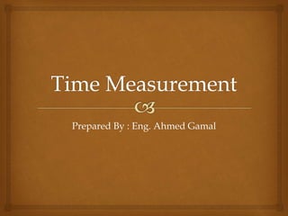 Prepared By : Eng. Ahmed Gamal
 
