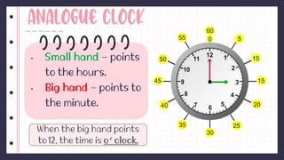 Analogue Clock
• –
• –
’
 