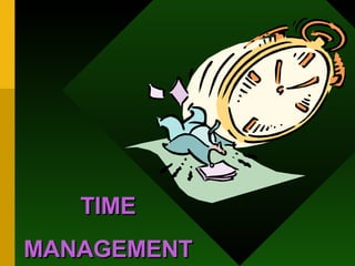 TIME MANAGEMENT 
