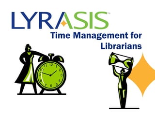 Time Management for Librarians 