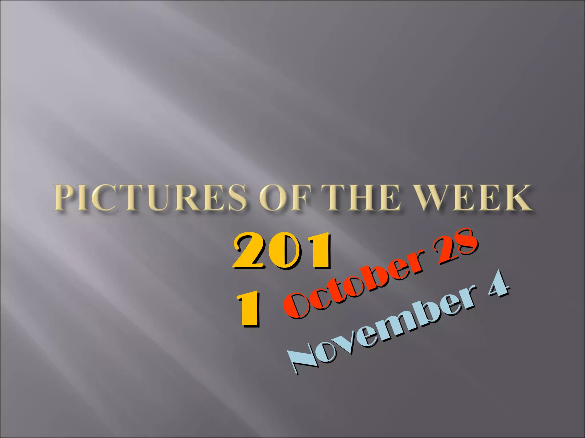 October 2 8 Novem ber  4 2011 