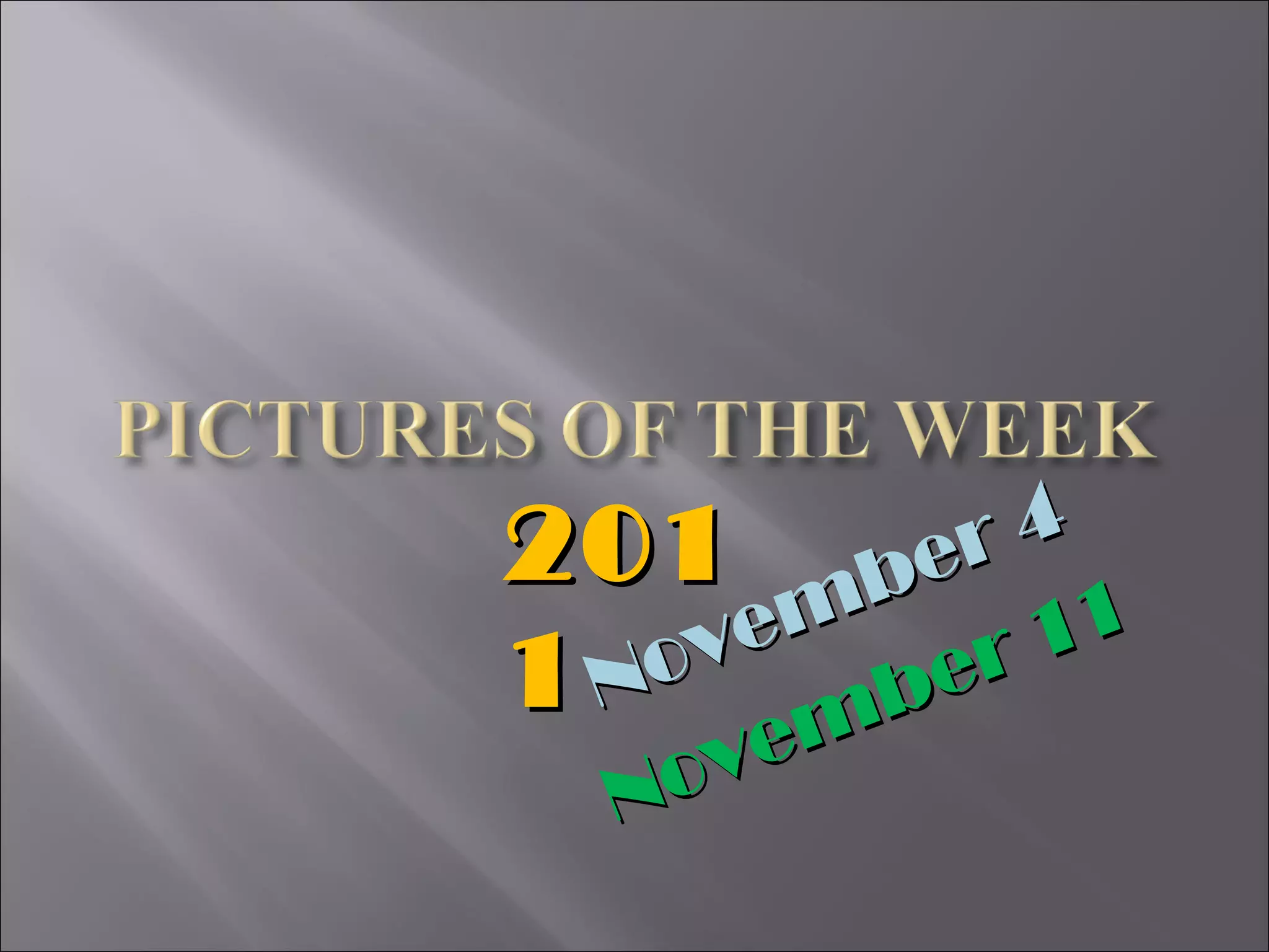 Novem ber  4 Novem ber  11 2011 