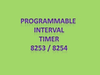 Programmable  Interval  timer  8253 / 8254 