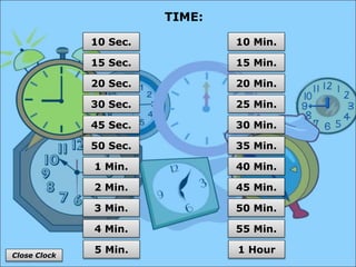 TIME:
55 Min.
50 Min.
45 Min.
40 Min.
35 Min.
30 Min.
25 Min.
20 Min.
15 Min.
10 Min.
1 Hour
4 Min.
3 Min.
2 Min.
1 Min.
50 Sec.
45 Sec.
30 Sec.
20 Sec.
15 Sec.
10 Sec.
5 Min.
Close Clock
 