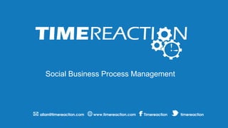 Social Business Process Management
 