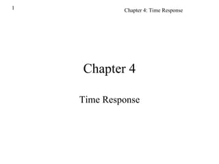 Chapter 4 Time Response 