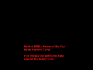 TIME’s 2014 Person of the Year  Slide 8