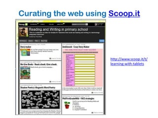 Curating the web using Scoop.it




                       http://www.scoop.it/t/
                       learning-with-tablets
 