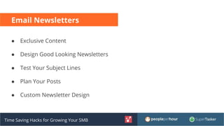 Email Newsletters
● Exclusive Content
● Design Good Looking Newsletters
● Test Your Subject Lines
● Plan Your Posts
● Cust...