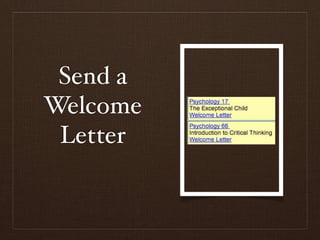 Send a
Welcome
 Letter
 