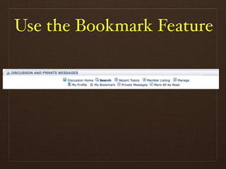 Use the Bookmark Feature
 