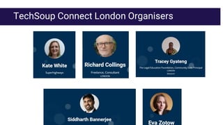 TechSoup Connect London Organisers
 