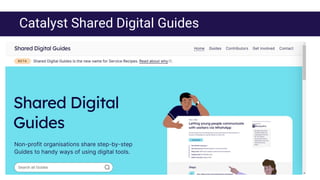 Catalyst Shared Digital Guides
 
