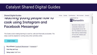 Catalyst Shared Digital Guides
 