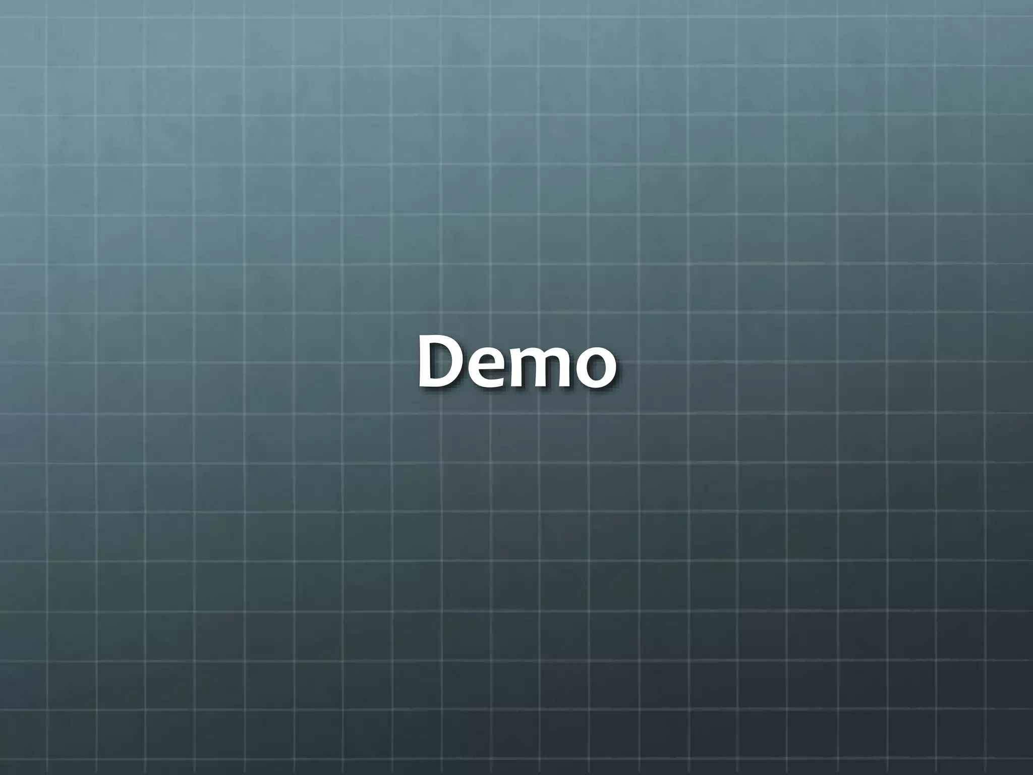 Demo
 