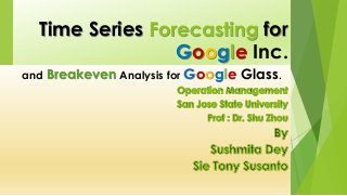 Time Series for
Google Inc.
and Analysis for Google Glass.
 