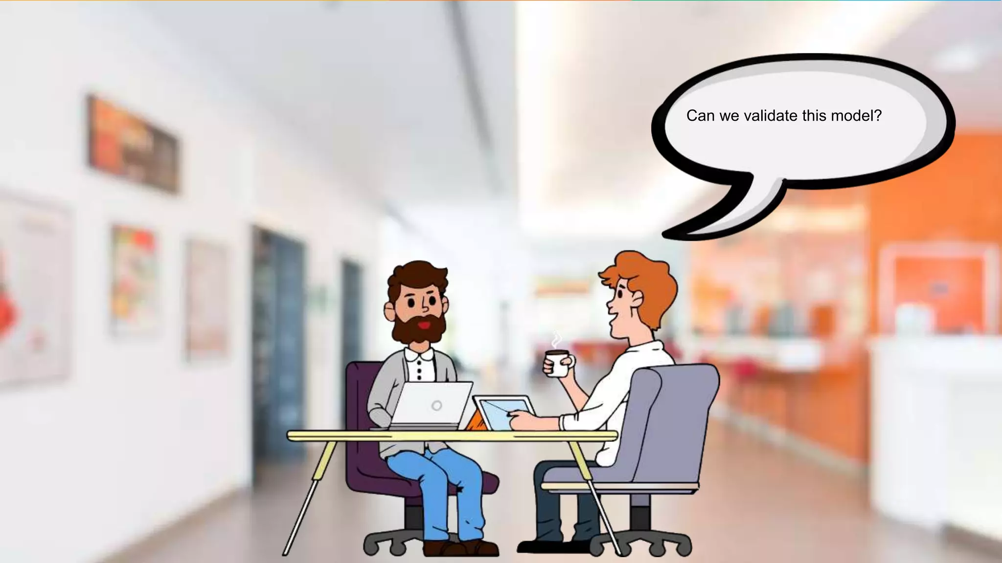 Can we validate this model?
 