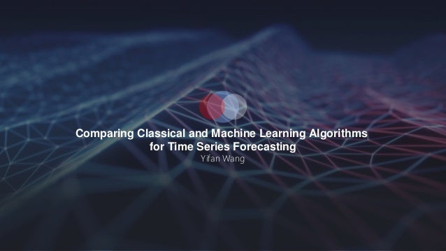 Machine Learning Algorithms For Time Series – JRQVRN
