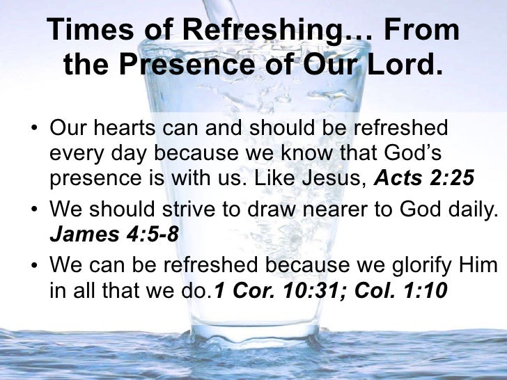 Times of refreshing