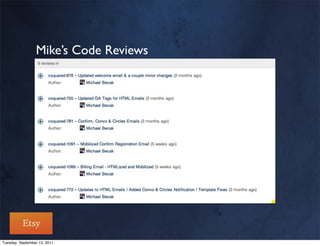 Mike’s Code Reviews




Tuesday, September 13, 2011
 