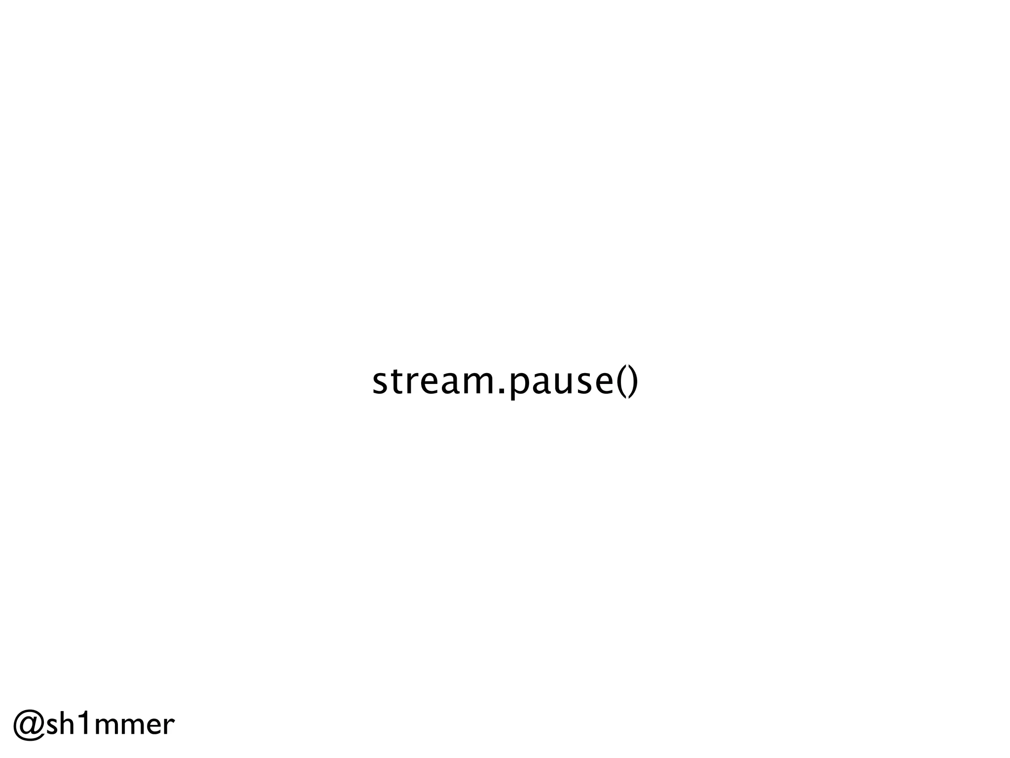 stream.pause()




@sh1mmer
 