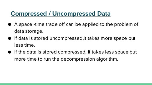 Time space trade off