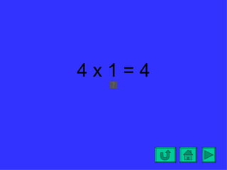 4x1=4